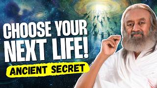 This Is How You Can 'Choose' Your Next Life! | Gurudev