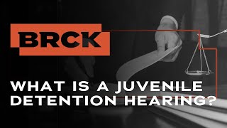What Is A Juvenile Detention Hearing San Antonio | BRCK Criminal Defense Attorneys