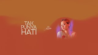 IKA MUSTAFA - TAK PUNYA HATI [OST KU PUNYA HATI]