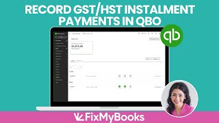 QuickBooks Online Recording GST HST Instalment Payments Made EASY