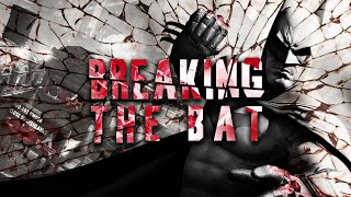 Batman: Arkham City Critique - Breaking the Bat
