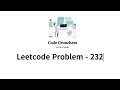Leetcode 232 | Implement Queue using Stacks | Solution in C++