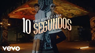 Chris Ibarra, C-Kan - 10 Segundos (Official Video)