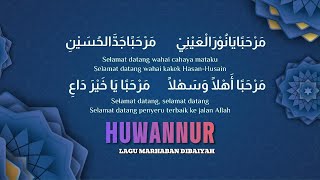 Huwannur Sholawat Viral Lagu Marhaban Dibaiyah