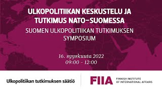 Ulkopolitiikan keskustelu ja tutkimus NATO-Suomessa - Suomen ulkopolitiikan tutkimuksen symposium