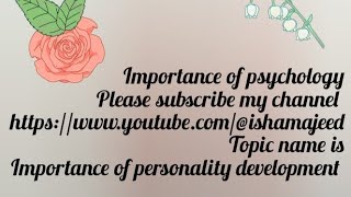 Importance of personality development! How to developed personality according to society Psychology!