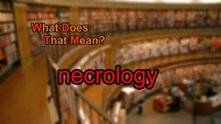 What does necrology mean?