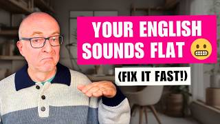 Why Your English Sounds Flat — Fix Your Intonation in 10 Minutes