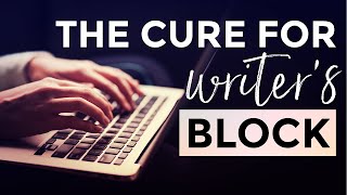 How to OVERCOME Writer's Block