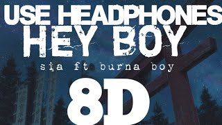 sia ft burnaboy - Hey boy 8D AUDIO