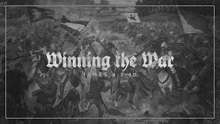 James 4:7-10 | Winning the War