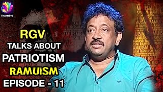 RGV Talks about Patriotism | Episode 11 | Ramuism | Tollywood TV Telugu