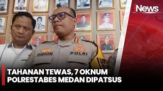 Tahanan Tewas, 7 Oknum Polisi di Polrestabes Medan Dikenakan Patsus - iNews Today 30/12