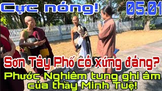 Sơn Tây Phố có xứng đáng bảo vệ thầy? Phước Nghiêm tung ghi âm cuộc nói chuyện với thầy Minh Tuệ.