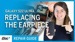 Samsung Galaxy S22 Ultra – Earpiece replacement [repair guide + reassembly]