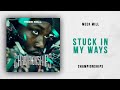 Meek Mill - Stuck In My Ways (Championships)