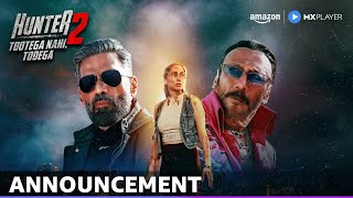 Hunter Season 2 | Announcement | Suniel Shetty, Jackie Shroff | Amazon MX Player