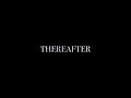 THEREAFTER - The making (Short Movie 2017)