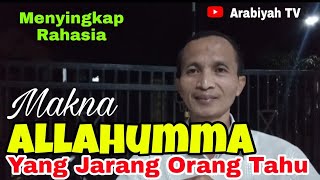 Kajian Doa #6 || Makna Allahumma, yang Jarang Orang Tahu