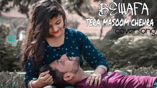Bewafa Tera Masoom Chehra Cover Song || Jubin Nautiyal || Anuj Thakur || Jhalak Chauhan
