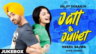 Jatt & Juliet (Audio Jukebox) | Diljit Dosanjh | Neeru Bajwa | Latest Punjabi Songs 2020