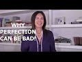 Why Perfection can be Bad!