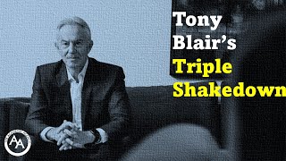 Tony Blair's Triple Shakedown: How NGOs Run the World