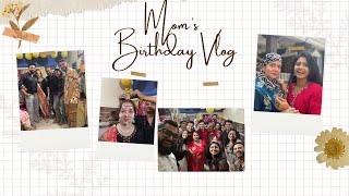 Mummy ka BIRTHDAY🧿😍 | Mom’s Birthday Vlog | Birthday Celebration | Kajal Paigwar