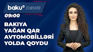 Hazırda Bakı küçələrində vəziyyət necədir?