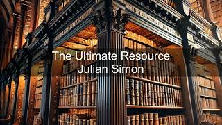 Julian Simon - The Ultimate Resource | Books in Bytes Podcast