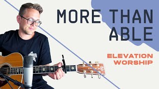 More Than Able (Elevation Worship) | Acoustic Guitar Lesson | Worship Tutorial | How To Play