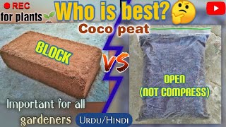 Who is the best cocopeat for plants Block Vs Open(non compress) \u0026 Compare quality| Urdu/Hindi