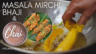 Grandma making Masala Mirchi Bajji \u0026 Masala Chai - Village Style Simple Spicy Tea Time Snack Combo