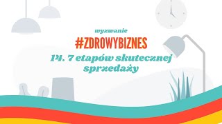 7 etapów skutecznej sprzedaży #zdrowybiznes wyzwanie Dzień 14