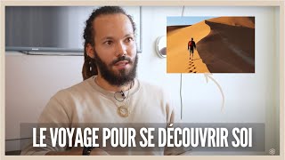 Le voyage pour se découvrir soi