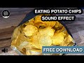 Eating Potato Chips Sound Effect