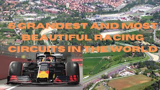 5 Grandest and Most Beautiful Racing Circuits in the World