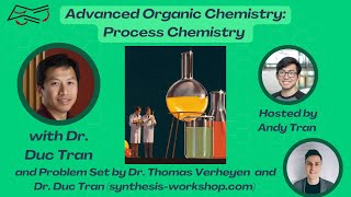 Advanced Organic Chemistry: Process Chemistry Crash Course