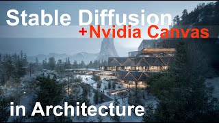 Stable Diffusion + Nvidia Canvas in Architecture