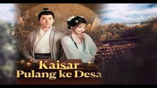 Drama Box Kaisar pulang ke desa full movie sub indo