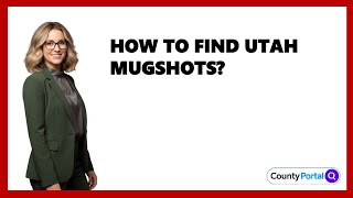 How To Find Utah Mugshots?