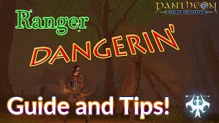 Ranger DANGERIN' - Guide and Tips - Pantheon: Rise of the Fallen