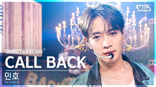 [단독샷캠4K] 민호 'CALL BACK' 단독샷 별도녹화│MINHO ONE TAKE STAGE│@SBS Inkigayo 241110