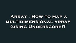 Array : How to map a multidimensional array (using Underscore)?