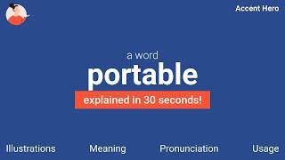 PORTABLE - Meaning and Pronunciation