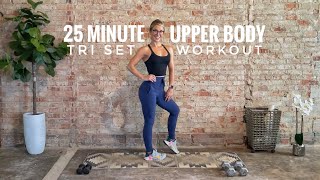 25 Minute Upper Body Tri Set Workout | Dumbbells Only | At Home