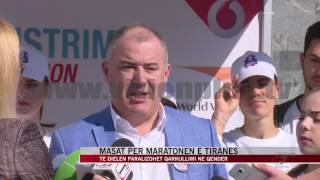 Masat për Maratonën e Tiranës - News, Lajme - Vizion Plus