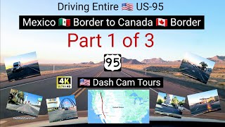 1 of 3 Driving the Entire US-95 North from Mexico 🇲🇽 Border to Canada 🇨🇦 Border - 4K  5 USA States