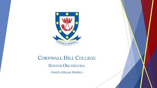 “South African Medley” – Cornwall Hill Senior Orchestra