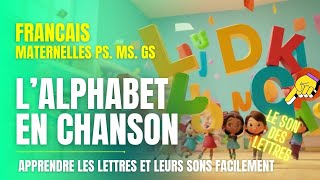 🎵 L’ALPHABET EN CHANSON | APPRENDRE LES LETTRES ET LEURS SONS FACILEMENT 🎶